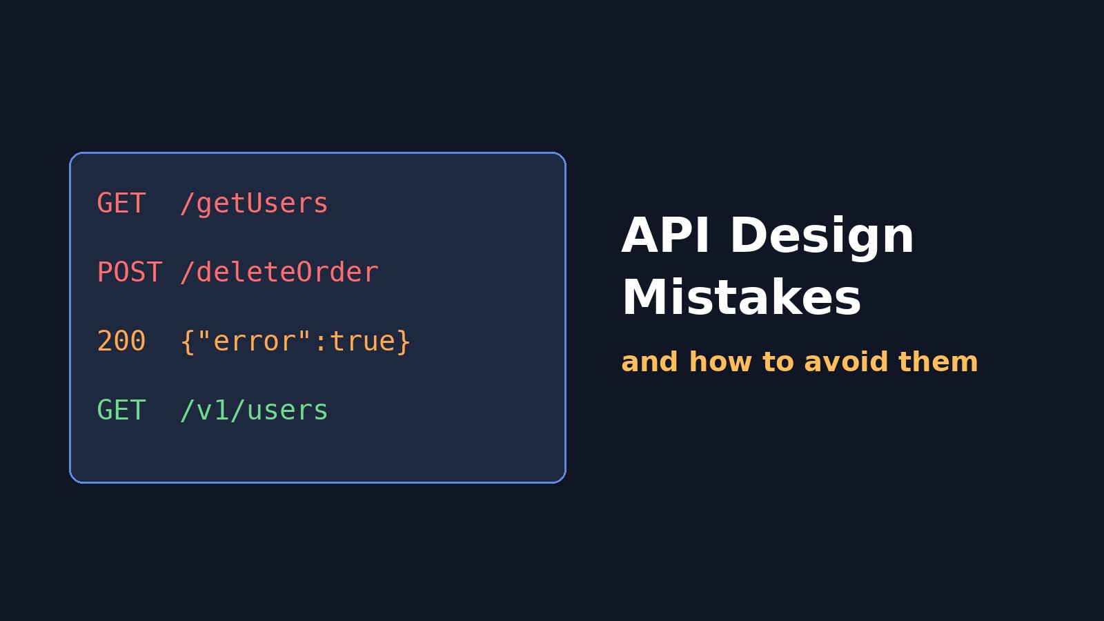 Code panel showing badly named API endpoints and a misleading 200 error next to the title API Design Mistakes